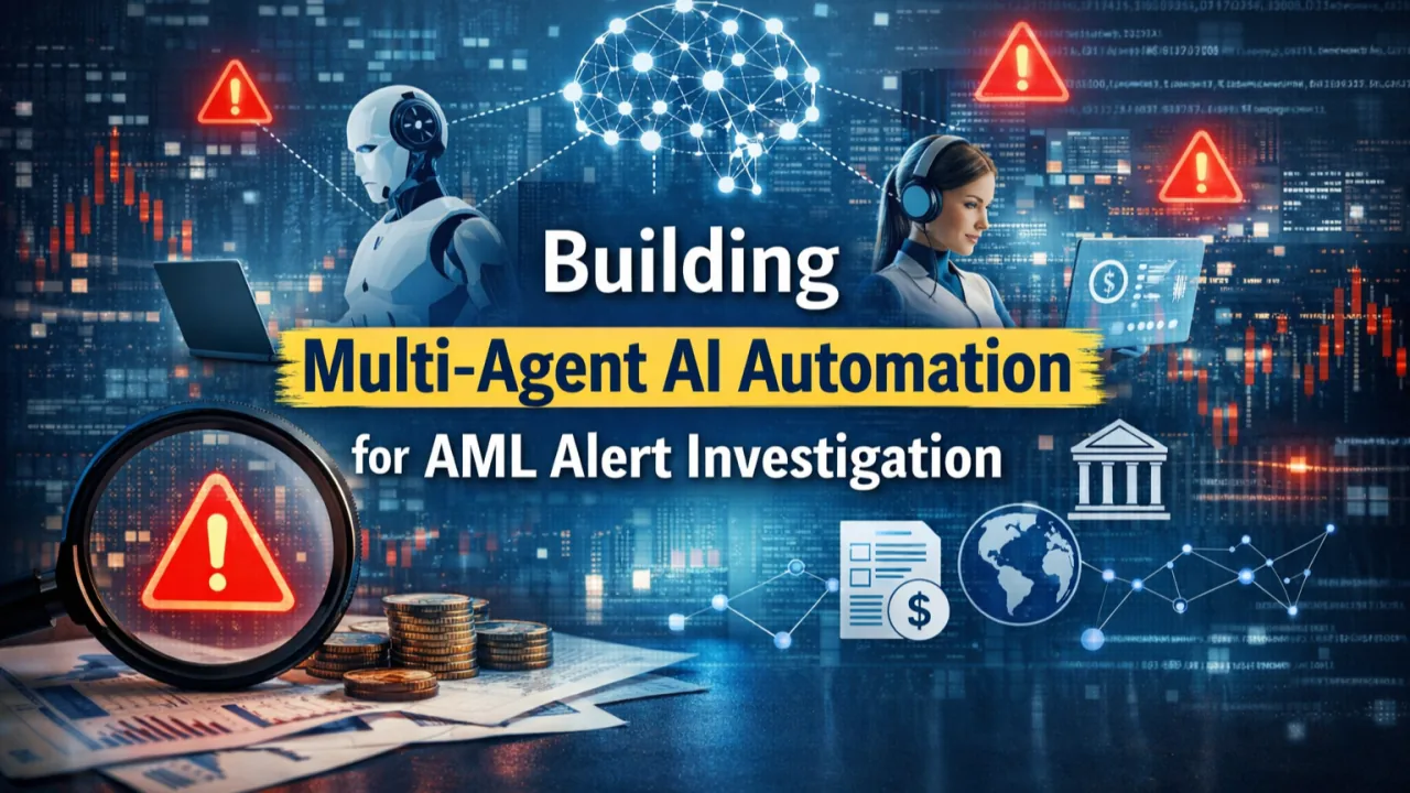 How to Build Compliance-Ready Multi-Agent AI Automation for AML Alert Investigation